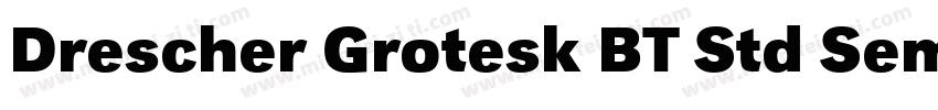 Drescher Grotesk BT Std Semi Bold字体转换
